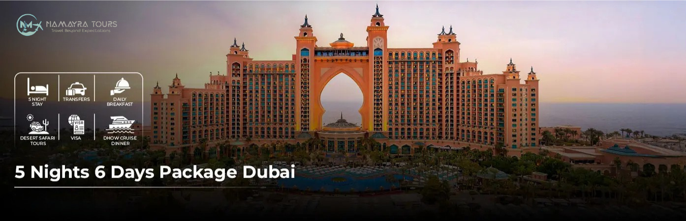 5 Nights_ 6 Days Package Dubai